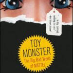 Toy Monster: The Big, Bad World of Mattel